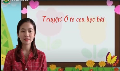 Kể chuyện   Ô tô con học bài  - Giáo viên: Lê Thị Thương Huyền